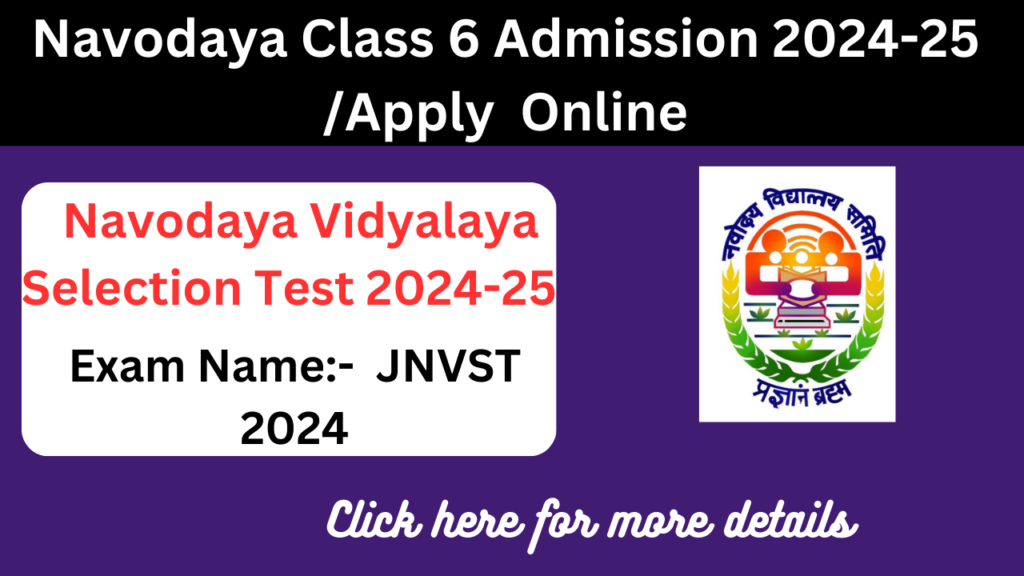 Navodaya Class 6 Admission Jnvst 2024 Notification And Application Formlast Date25 August 